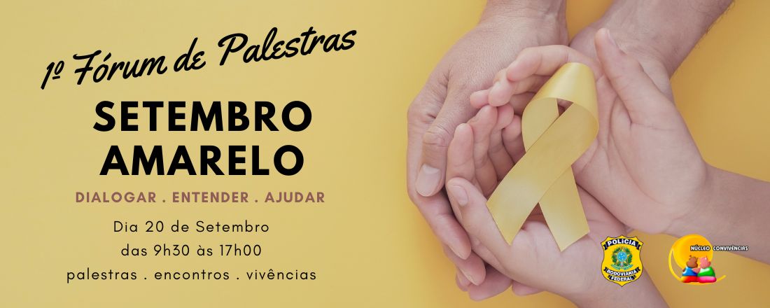 SETEMBRO AMARELO: Dialogar - Entender - Ajudar