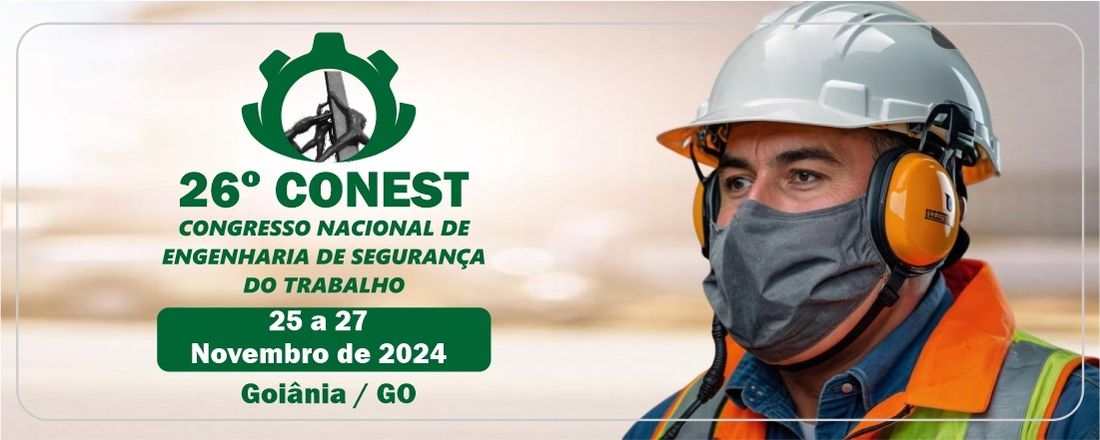 26º CONEST - Congresso Nacional de Engenharia de Segurança do Trabalho