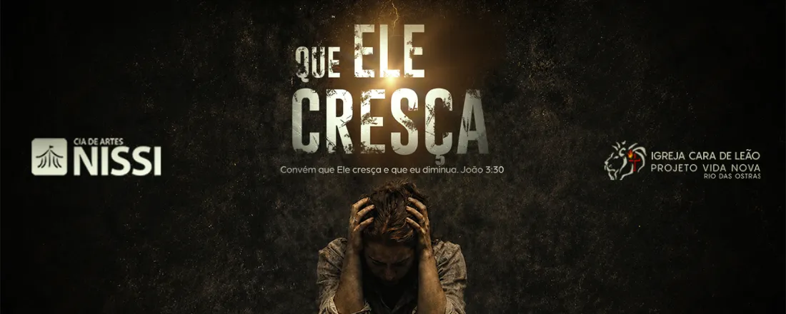 PEÇA: QUE ELE CRESÇA