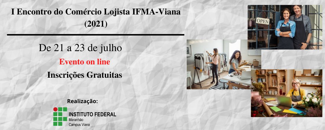 I Encontro do Comércio Lojista IFMA Viana 2021