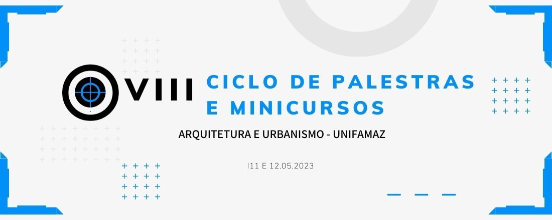 VIII Ciclo de Palestras e Minicursos de Arquitetura & Urbanismo