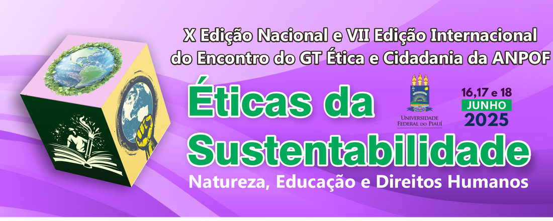 X Edição Nacional e VII Edição Internacional do Encontro do GT Ética e Cidadania da ANPOF