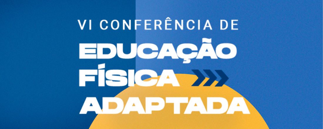 VI Conferência de Educação Física Adaptada