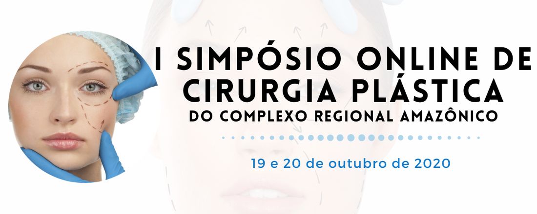I Simpósio Online de Cirurgia Plástica do Complexo Regional Amazônico