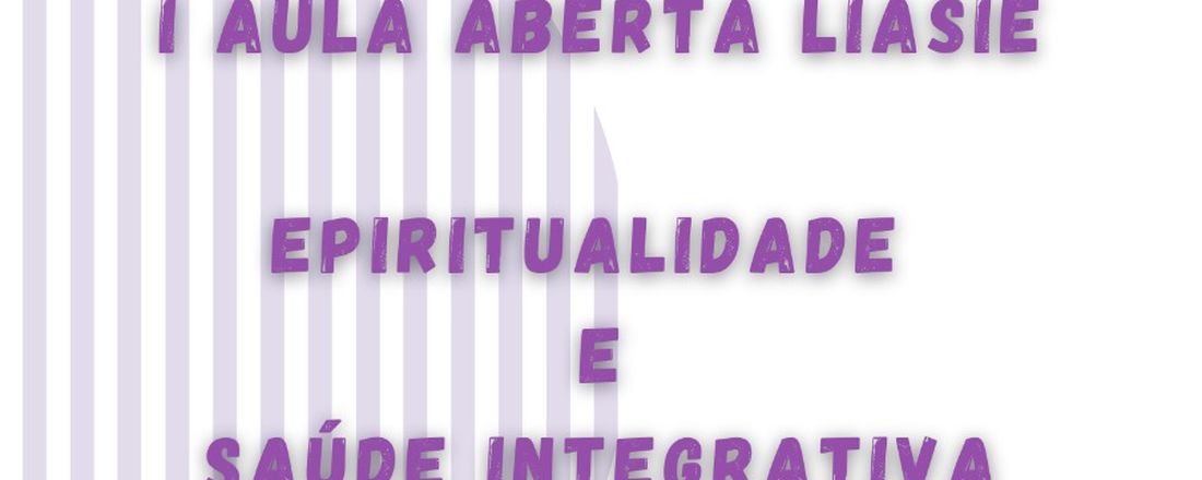 I Aula aberta LiASIE: Espiritualidade e Medicina humanitária