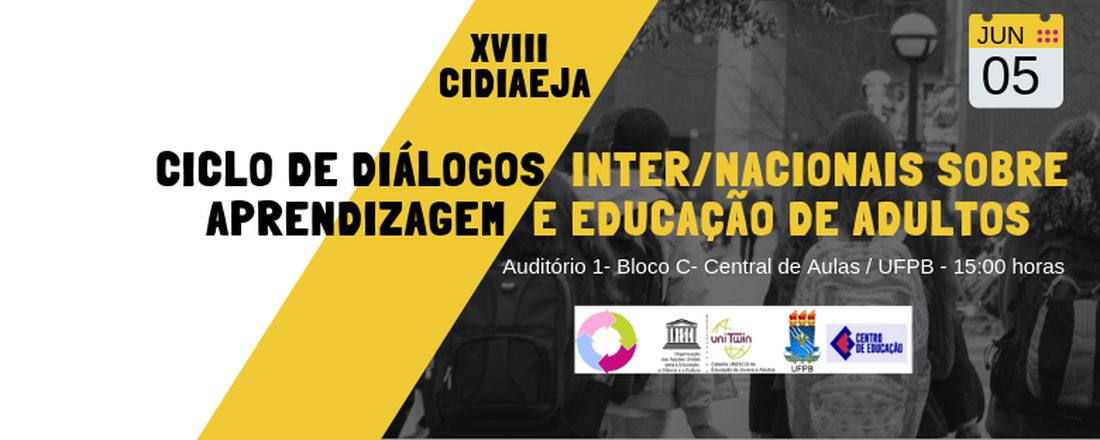 18º Ciclo de Diálogos Inter/nacionais sobre Aprendizagem e Educação de Adultos