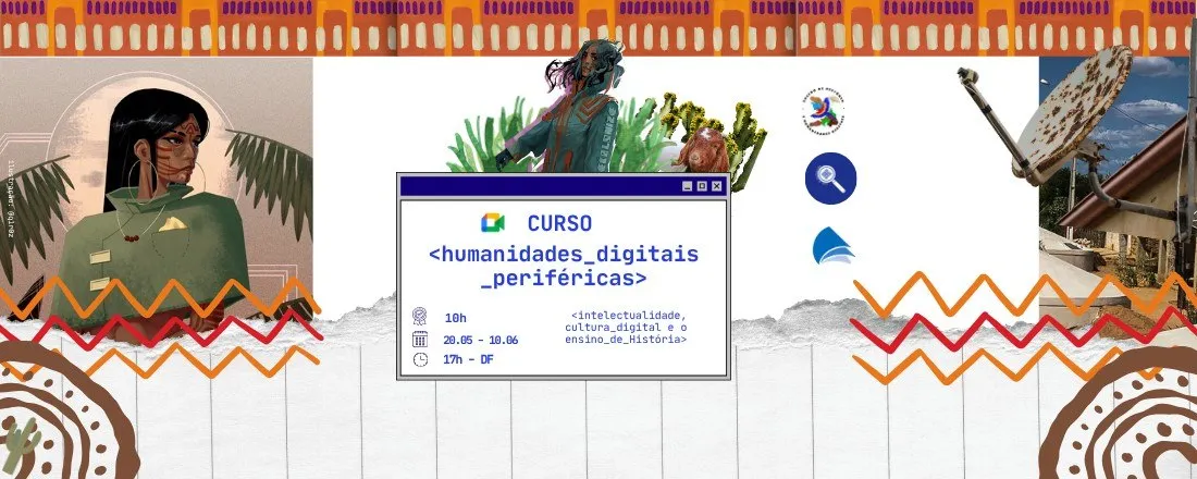 Humanidades Digitais Periféricas: intelectualidade, cultura digital e o ensino de História