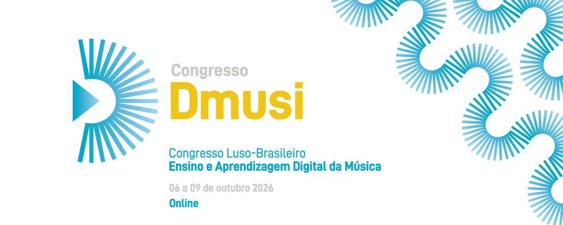 Congresso Luso-Brasileiro sobre o Ensino e Aprendizagem Digital da Música