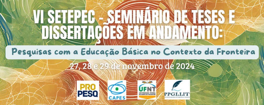 VI SETEPEC - Seminário de teses e dissertações em andamento