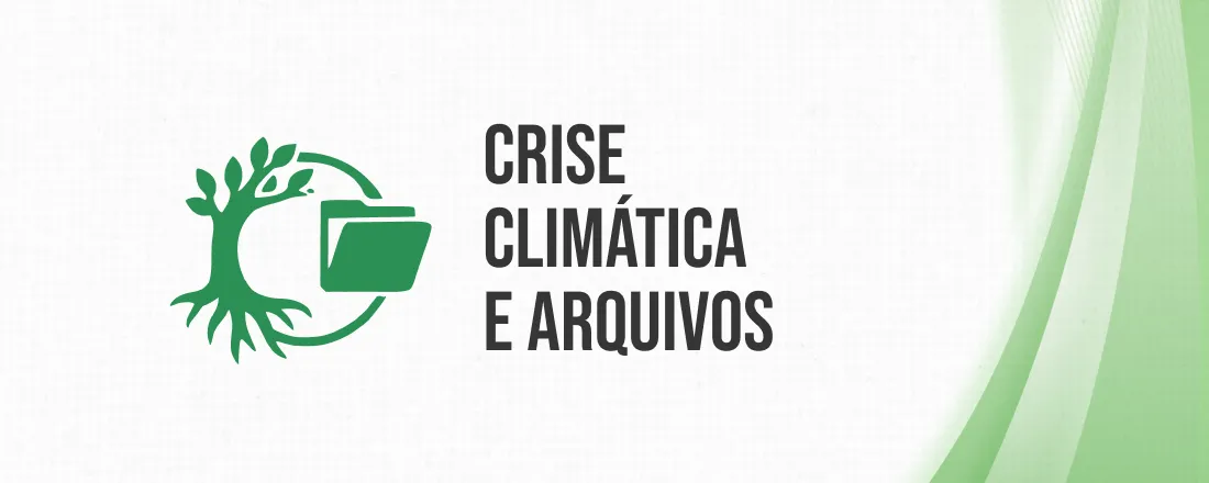 I Seminário Nacional Crise Climática e Arquivos