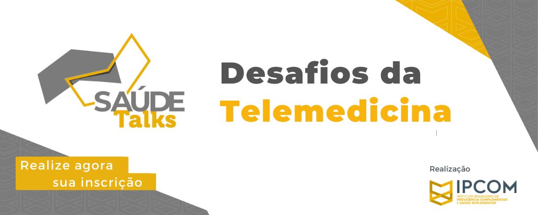 Saúde Talks - Desafios da Telemedicina