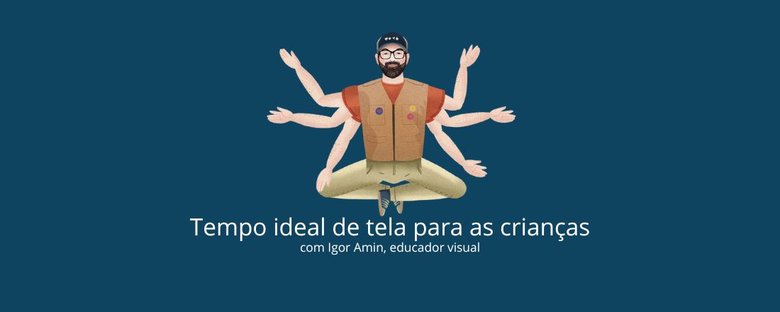 Tempo ideal de tela para crianças