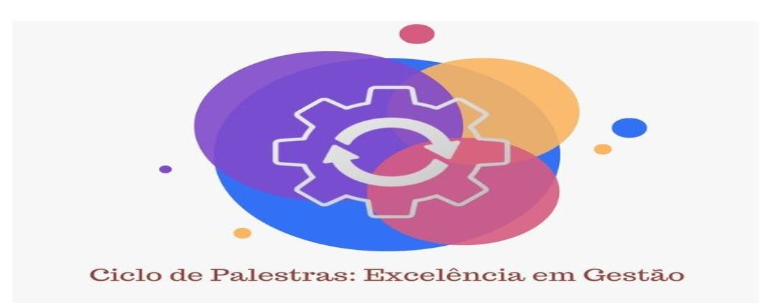 4º Ciclo de Palestras: Excelência em Gestão
