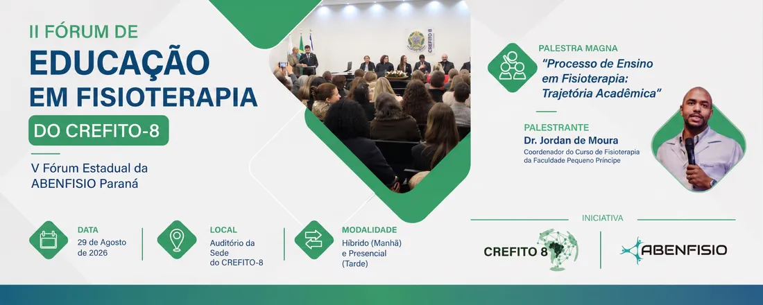 II FÓRUM DE EDUCAÇÃO EM FISIOTERAPIA DO CREFITO-8 e V Fórum Estadual da ABENFISIO Paraná