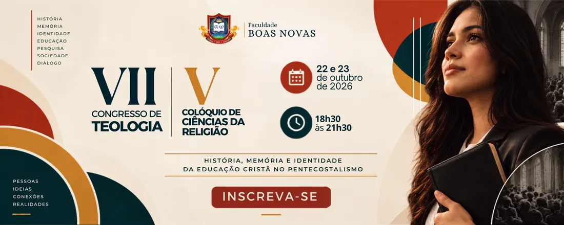 VII Congresso de Teologia e V Colóquio de Ciências da Religião, que terá como tema: História, Memória e Identidade da Educação Cristã no Pentecostalismo