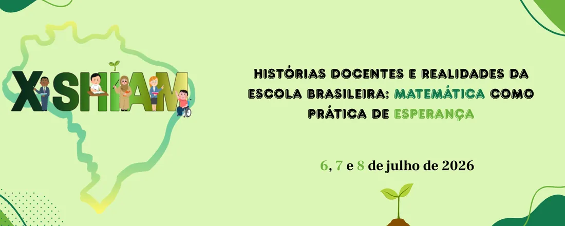 X Seminário Nacional de Histórias e Investigações de/em aulas de Matemática