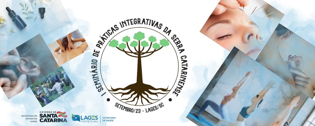 1° Seminário de Práticas Integrativas e Complementares em Saúde da Serra Catarinense