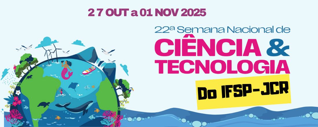 Semana Nacional de Ciência e Tecnologia do IFSP-JCR 2025