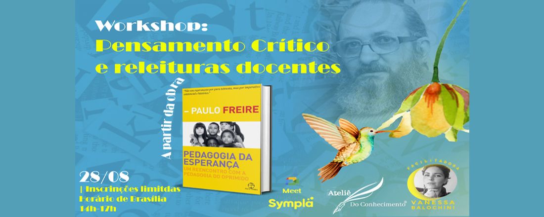 Workshop Pensamento Crítico e releituras docentes sob a ótica da Pedagogia da Esperança