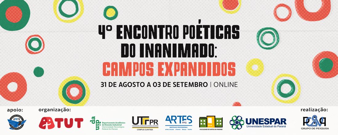 4º Encontro Poéticas do Inanimado: campos expandidos