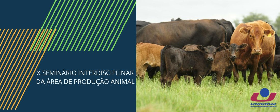 X SEMINÁRIO INTERDISCIPLINAR DA ÁREA DE PRODUÇÃO ANIMAL