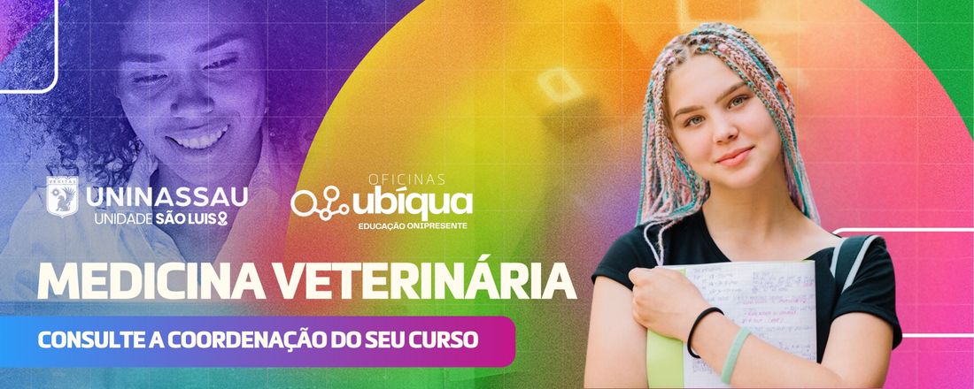 OFICINAS UBÍQUAS - MEDICINA VETERINÁRIA - UNINASSAU SÃO LUÍS