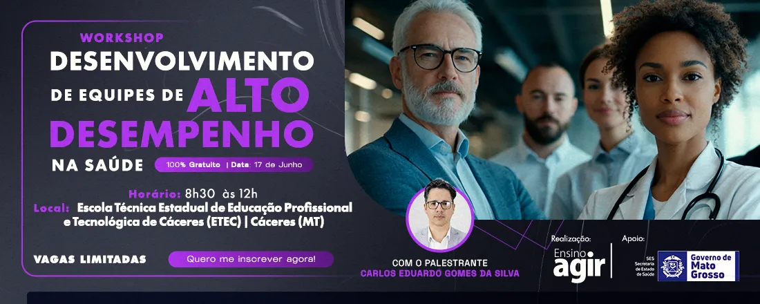 Workshop Ensino Agir: Desenvolvimento de equipes de alto desempenho na saúde