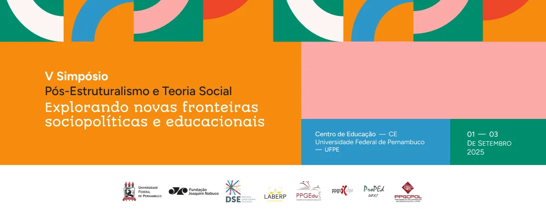 V Simpósio Internacional Pós-Estruturalismo e Teoria Social: Explorando Novas Fronteiras