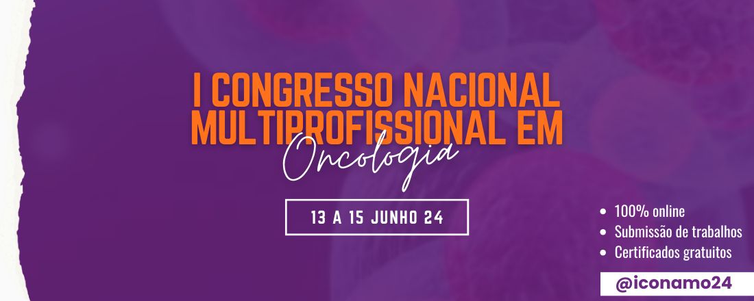 I CONGRESSO NACIONAL MULTIPROFISSIONAL EM ONCOLOGIA - ICONAMO