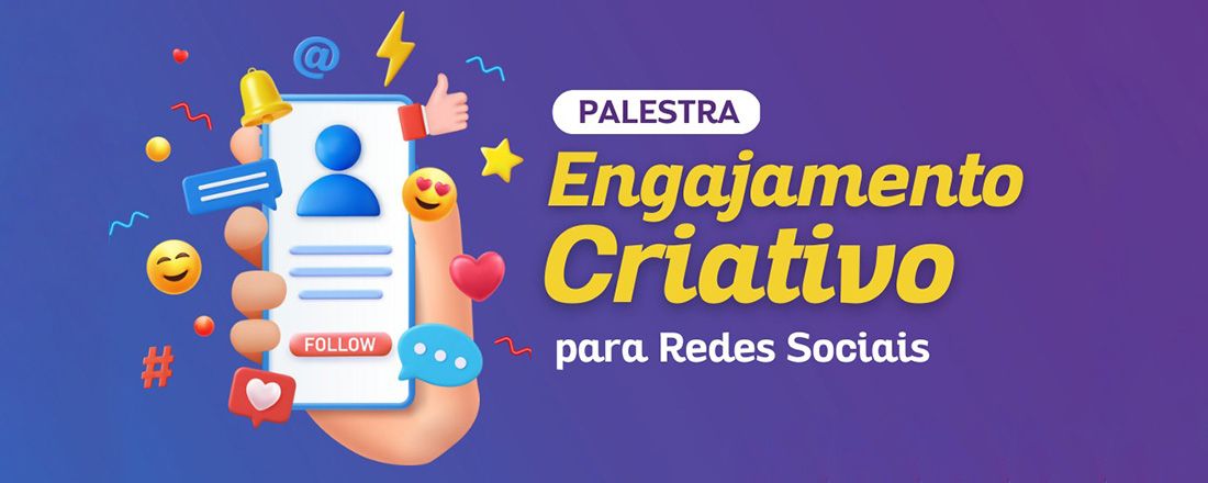 Palestra: Engajamento Criativo para Redes Sociais