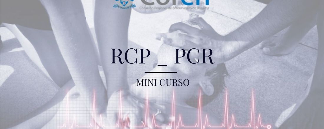 Minicurso - Parada Cardiorrespiratória / Reanimação cardiopulmonar