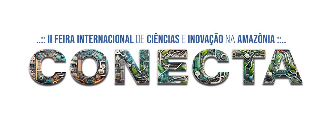 II CONECTA - Feira Internacional de Ciências e Inovação na Amazônia