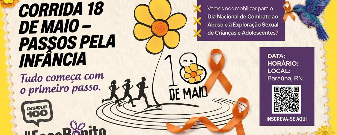 Corrida 18 de Maio – Passos Pela Infância Tudo começa com o primeiro passo.