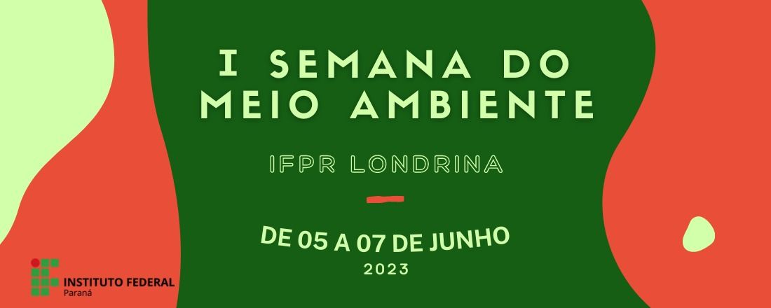 I Semana do Meio Ambiente – IFPR Londrina