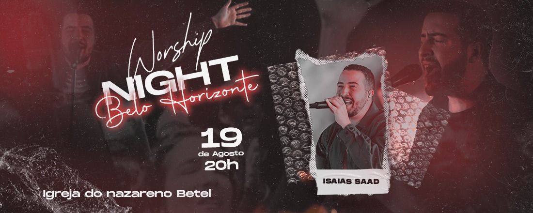 Worship Night Belo Horizonte com Isaias Saad