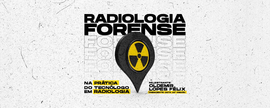 [CAMPO GRANDE] Radiologia Forense: Na prática do tecnólogo em Radiologia