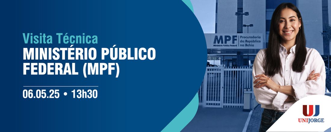 VISITA TÉCNICA - MINISTÉRIO PÚBLICO FEDERAL (MPF)