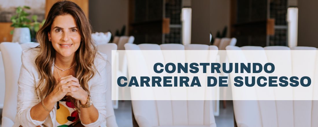 Construindo Carreira de Sucesso