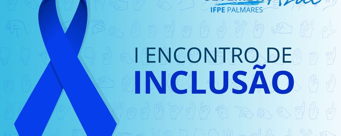 I Encontro de Inclusão do IFPE - Palmares