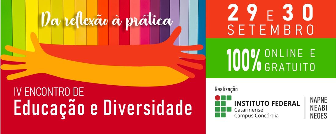 IV ENCONTRO DE EDUCAÇÃO E DIVERSIDADE: DA REFLEXÃO À PRÁTICA