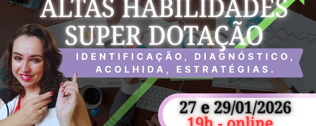 Oficina de Férias - ALTAS HABILIDADES/SUPERDOTAÇÃO