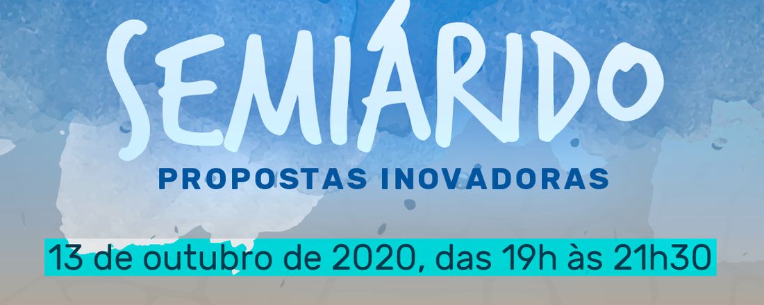 Água no Semiárido: propostas inovadoras