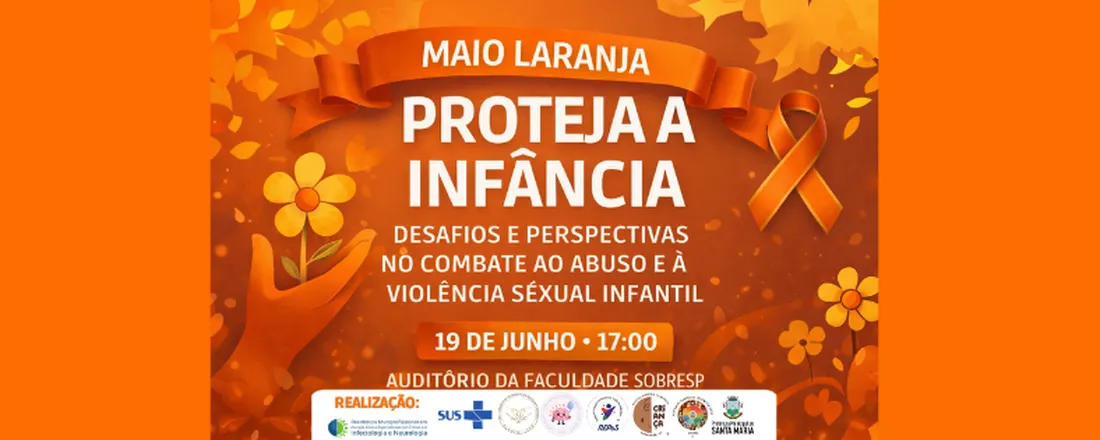Proteja a Infância: Desafios e Perspectivas no combate ao abuso e à violência sexual infantil