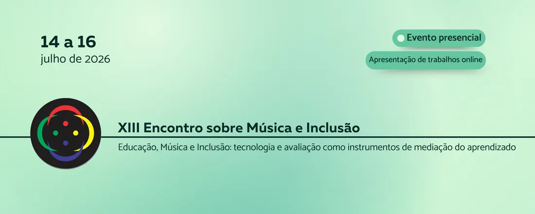 XIII Encontro sobre Música e Inclusão