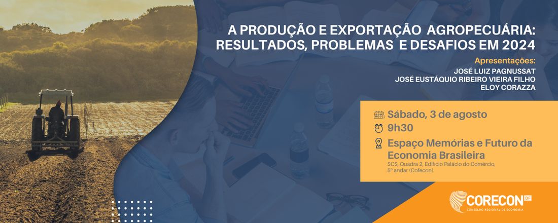 Reunião do Grupo de Conjuntura - A produção e exportação agropecuária - Resultados, problemas e desafios em 2024