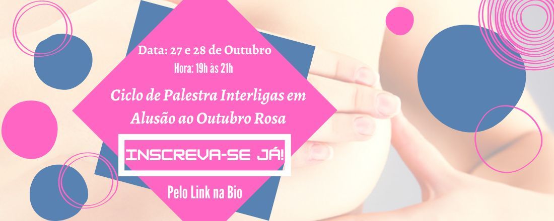 Ciclo de Palestras Interligas em Alusão ao Outubro Rosa