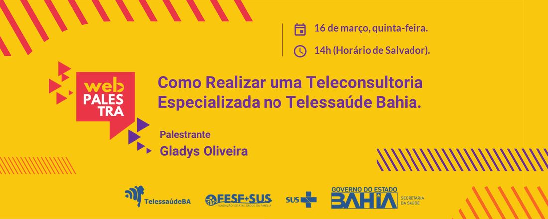 Webpalestra:  Como Realizar uma Teleconsultoria Especializada no Telessaúde Bahia