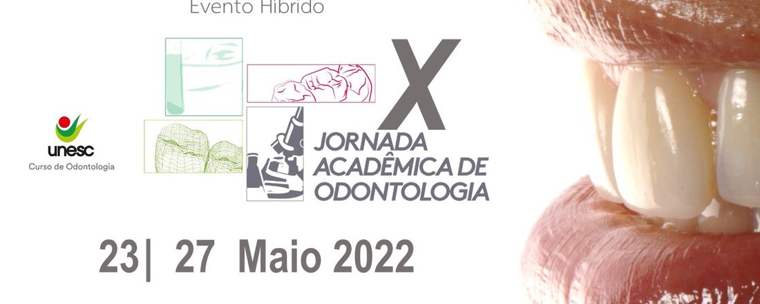X Jornada Acadêmica de Odontologia UNESC