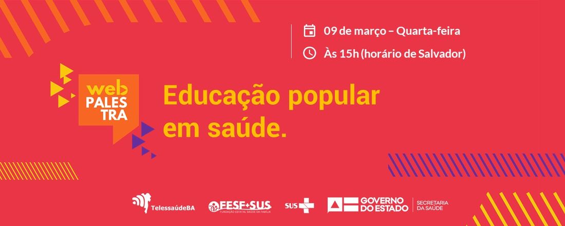 Webpalestra: Educação popular em saúde.