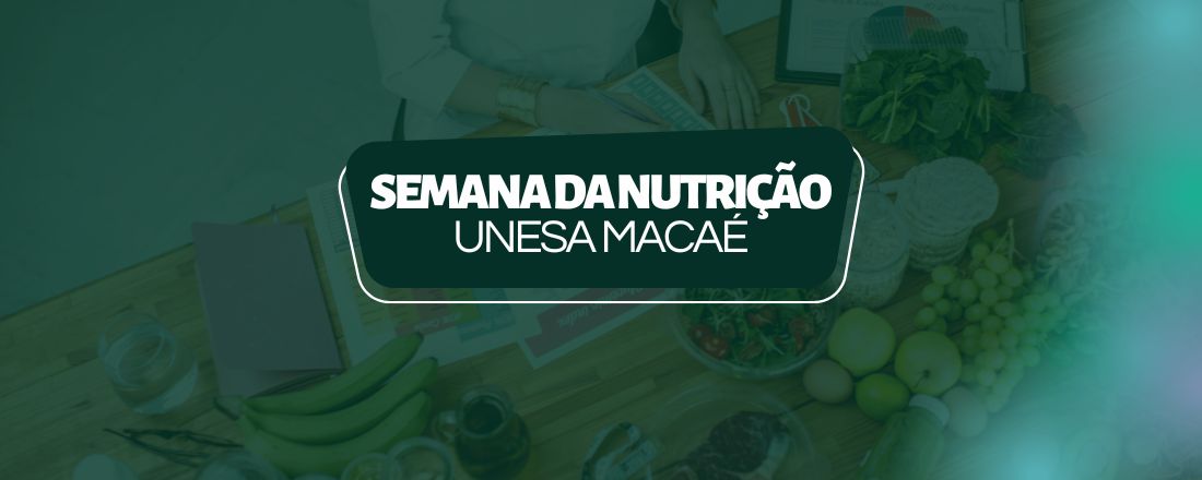 III Semana da Nutrição UNESA Macaé